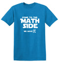 Come To The Math Side We Have Pi T-Shirt product image 1