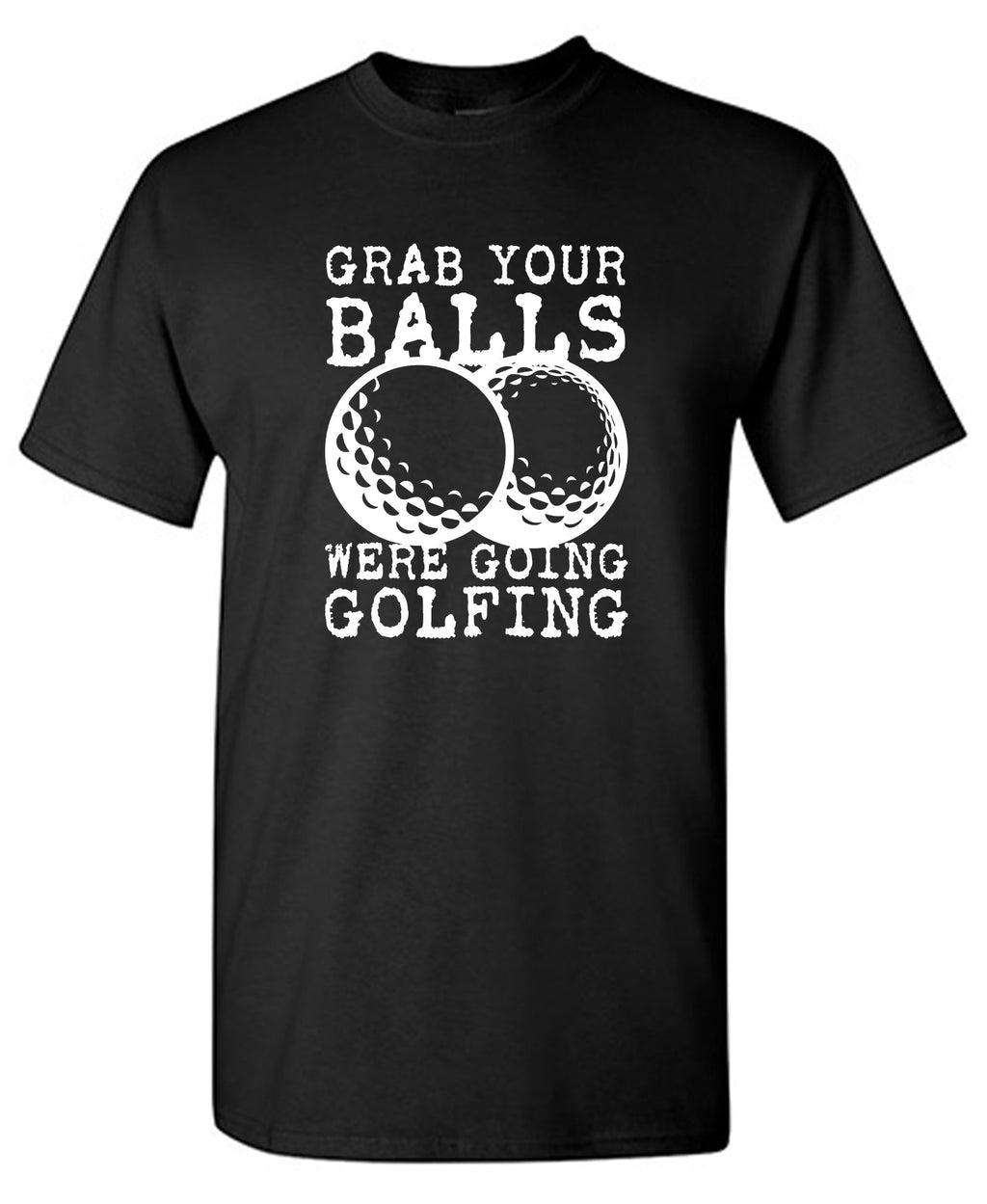 Grab your Balls, Were Going Golfing, Mens T Shirt product image 1