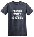 If Nothing Works Do T-Shirt product image 1