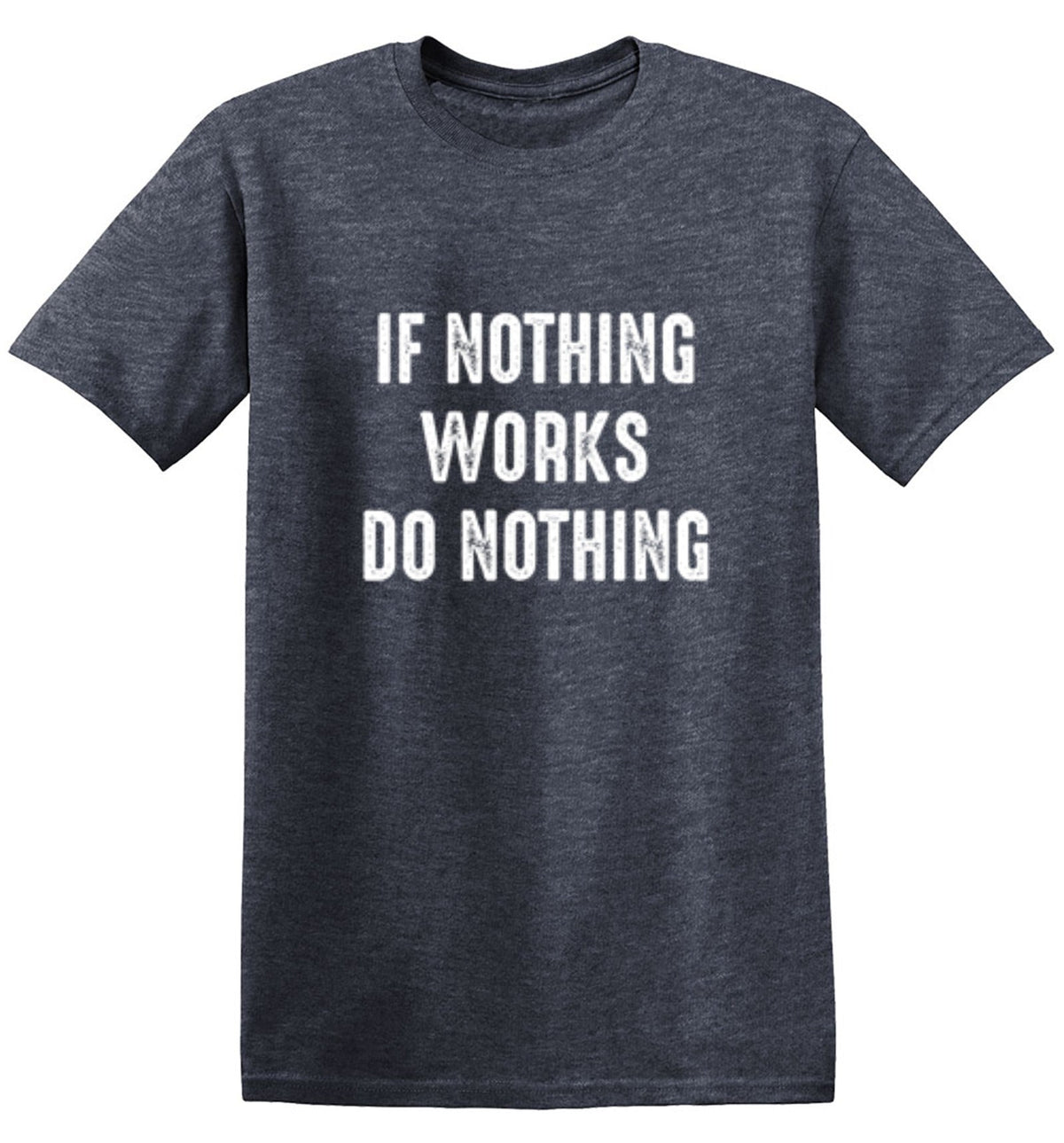 If Nothing Works Do T-Shirt product image 1