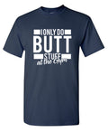 I Only Do Butt Stuff At The Gym T-Shirt product image 1