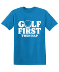 Golf First Than Nap, Mens Sarcastic T Shirt product image 1
