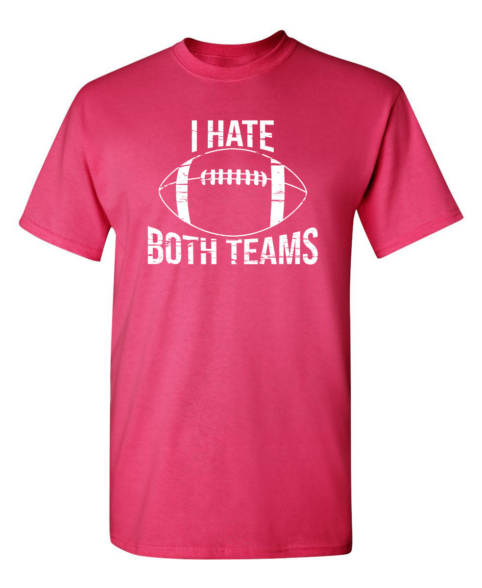 I Hate Both Teams, Football T-Shirt product image 1