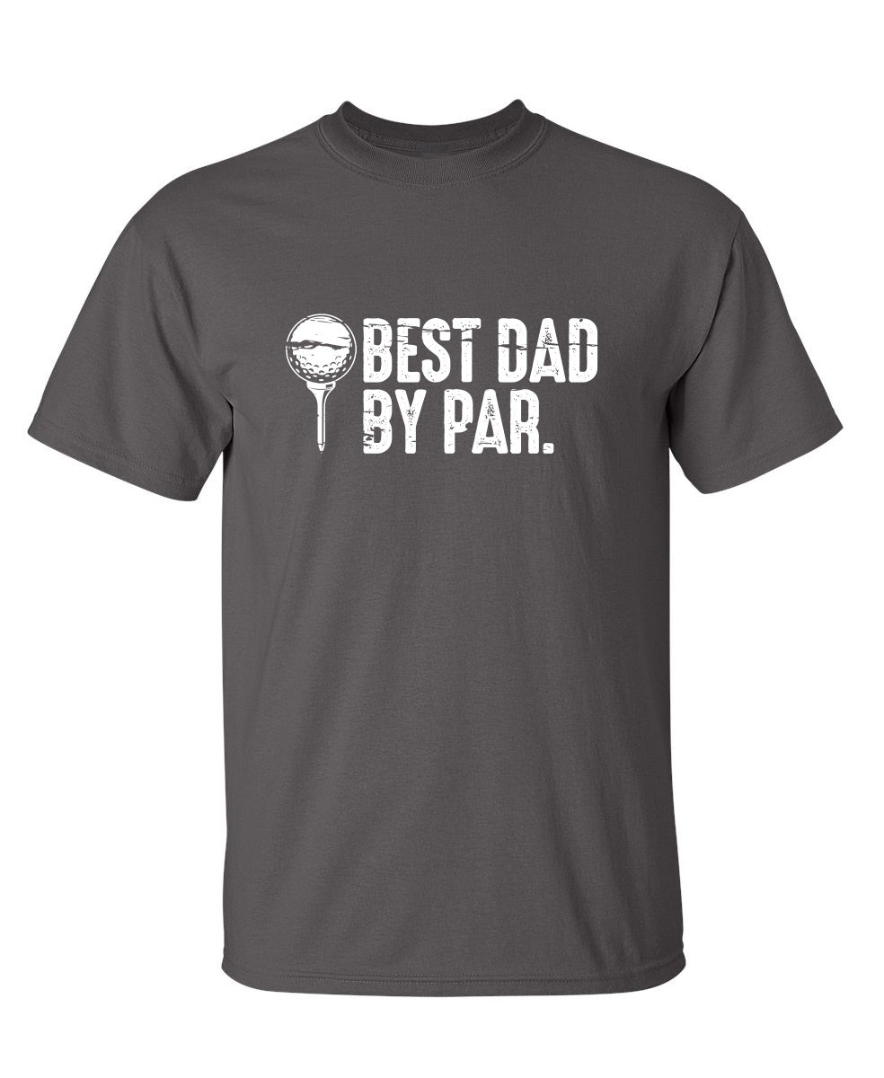 Best Dad By Par. T-Shirt product image 1