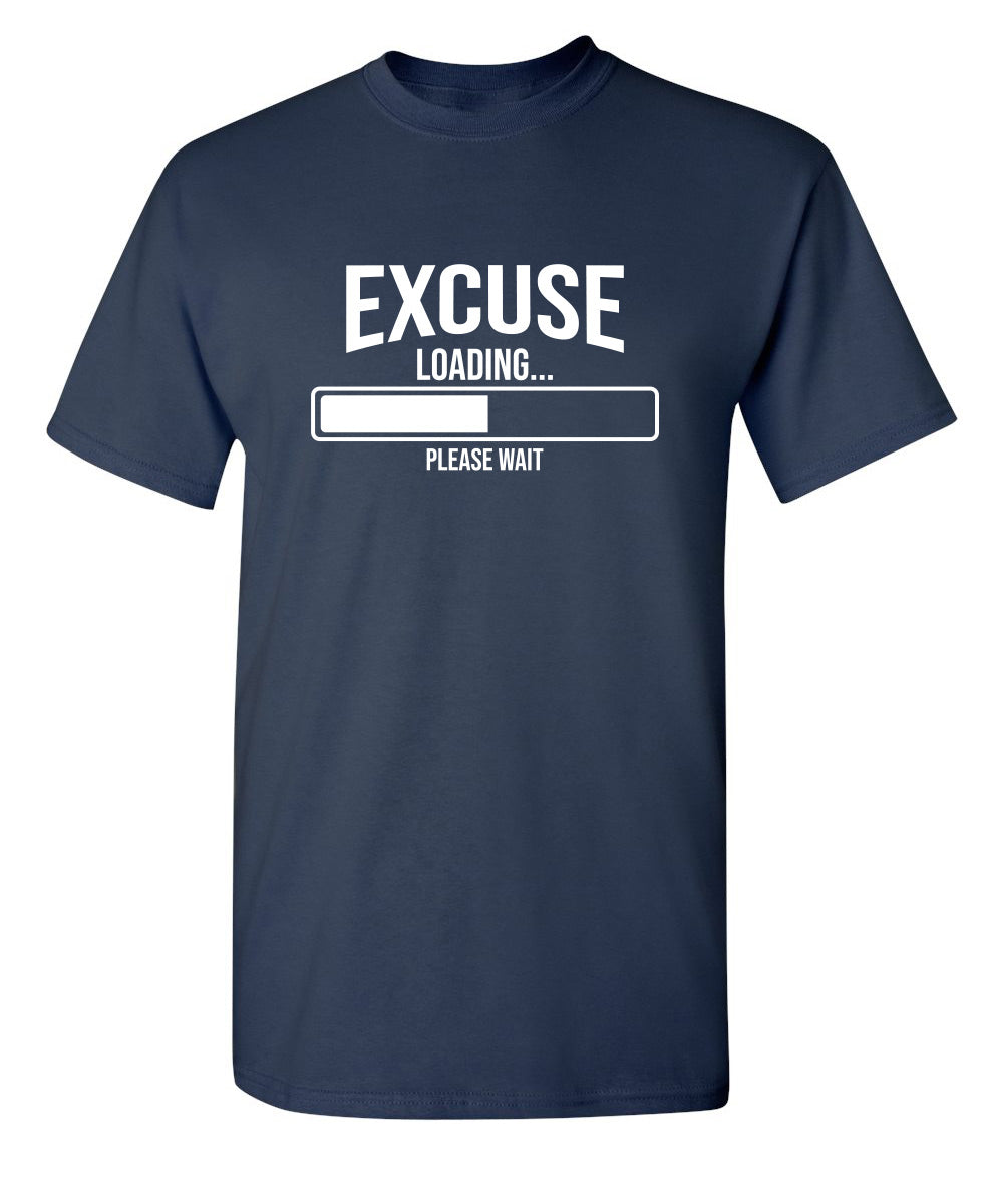 Excuse Loading 38% Please Wait... T-Shirt product image 1