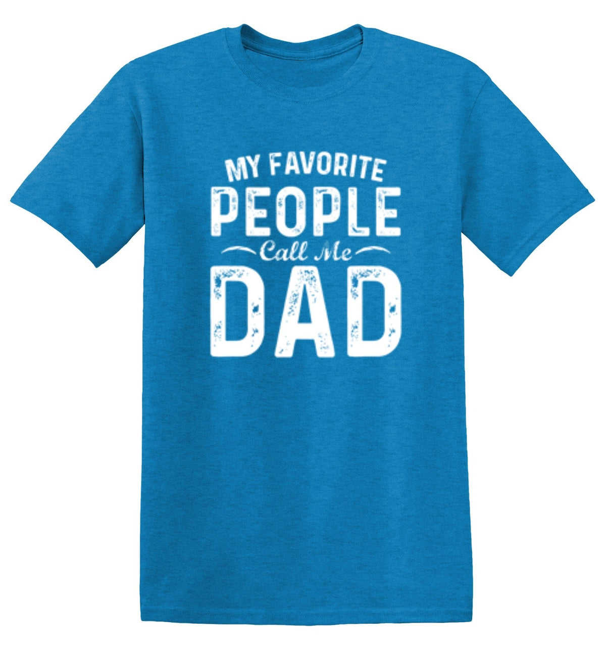My Favorite People Call Me Dad T-Shirt product image 1
