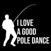 I Love A Good Pole Dance T-Shirt product image 2