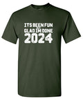 Its been Fun, But Glad I'm Done Mens Tee product image 1