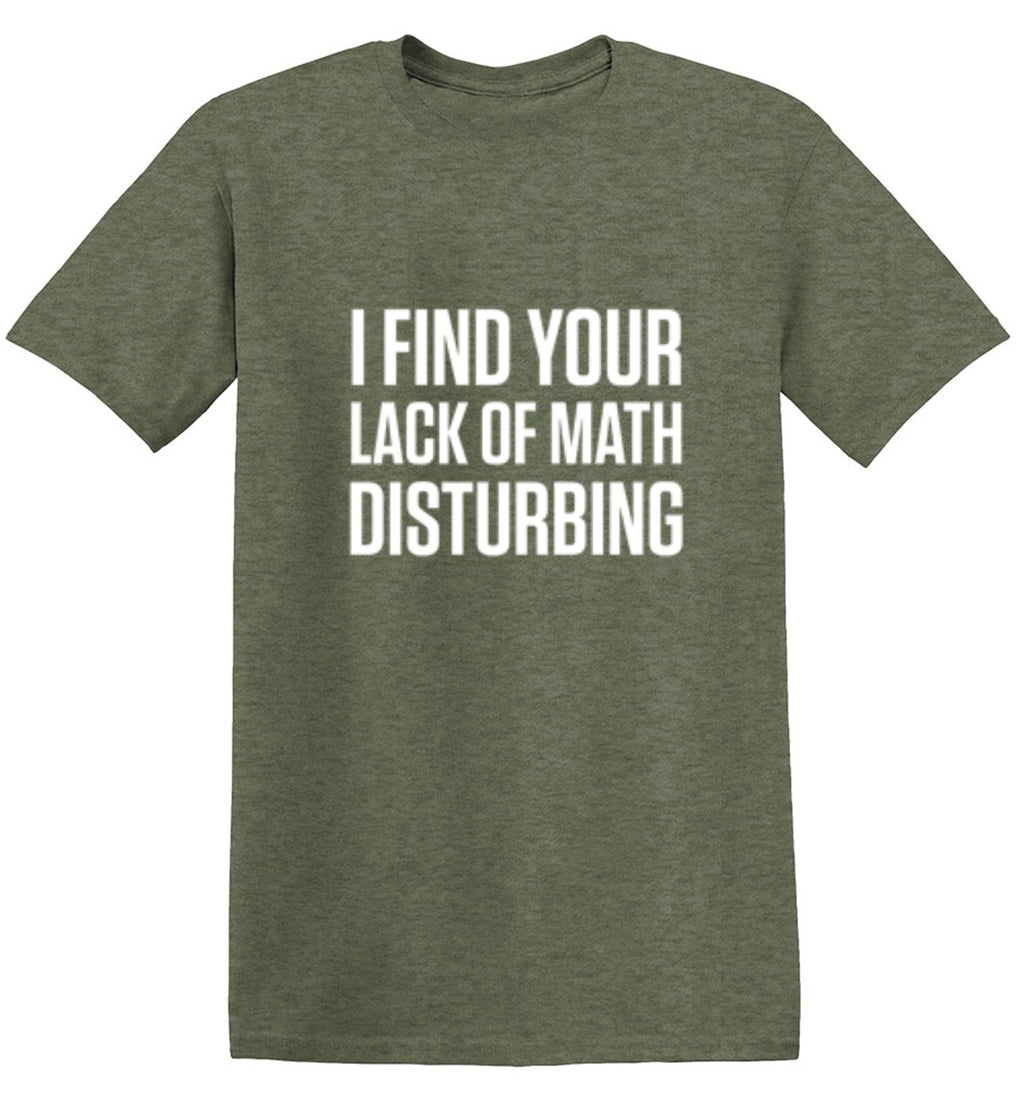 I Find Your Lack Of Math Disturbing T-Shirt product image 1