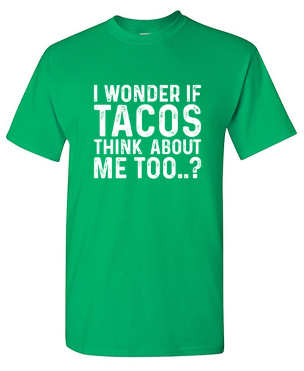 I Wonder If Tacos Thinks About Me Too T-Shirt product image 1