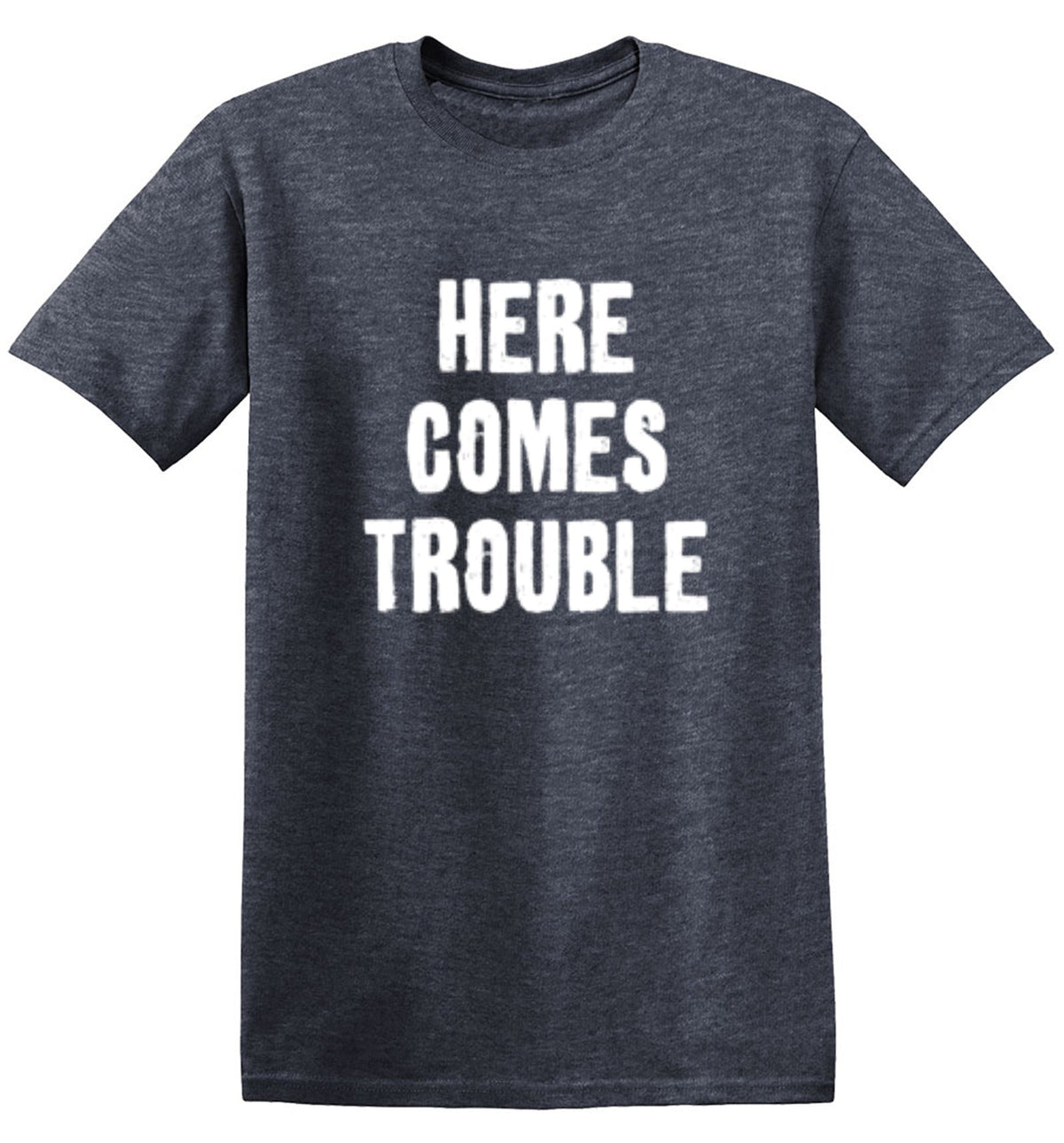 Here Comes Trouble T-Shirt product image 1