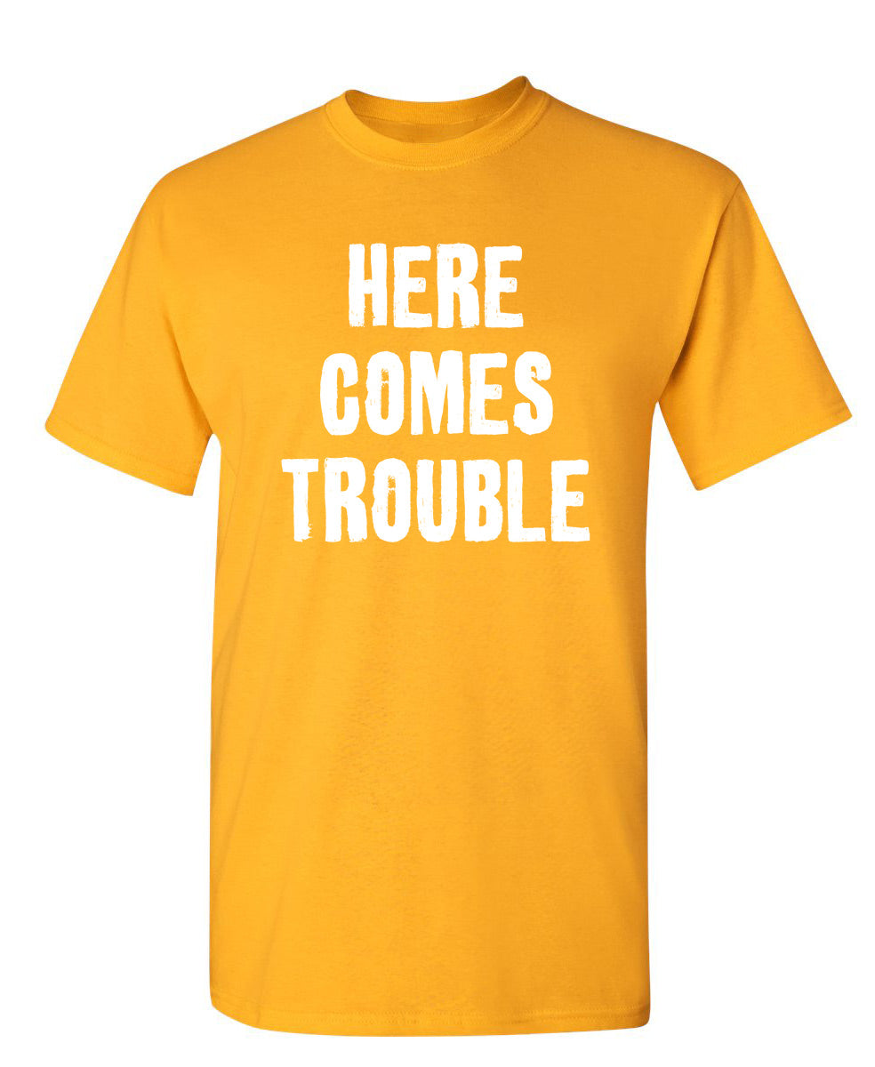 Here Comes Trouble T-Shirt product image 1
