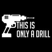 This Is Only A Drill T-Shirt product image 2