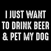 I Just Want To Drink Beer & Pet My Dog T-Shirt product image 3