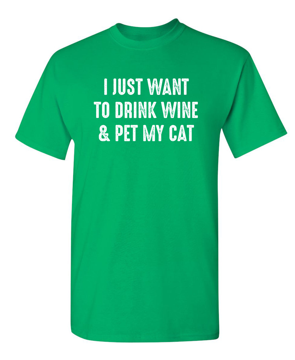 I Just Want To Drink Wine & Pet My Cat T-Shirt product image 1