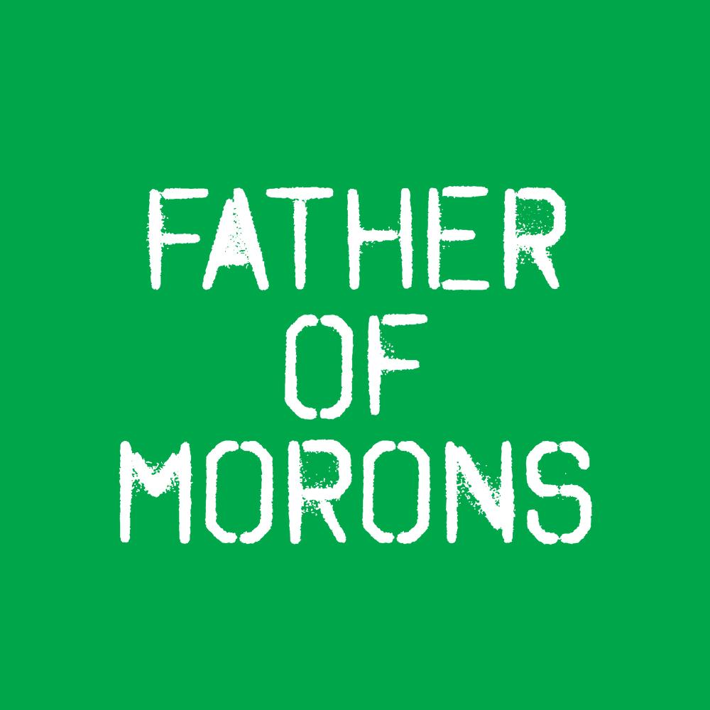 Father of Moron Sarcastic T Shirt product image 2