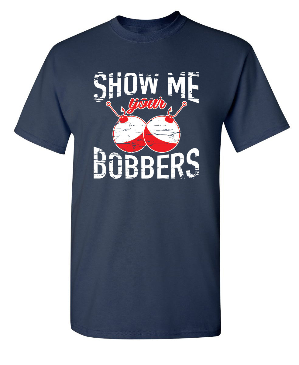 Show Me Your Bobbers T-Shirt product image 1