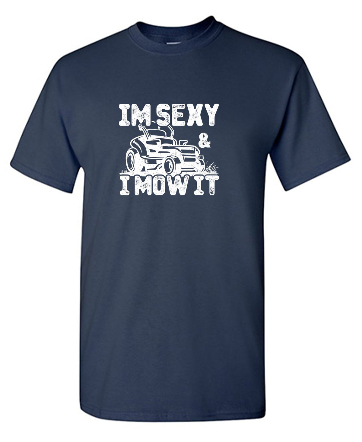 I am Sexy and I Mow It Funny Tee product image 1