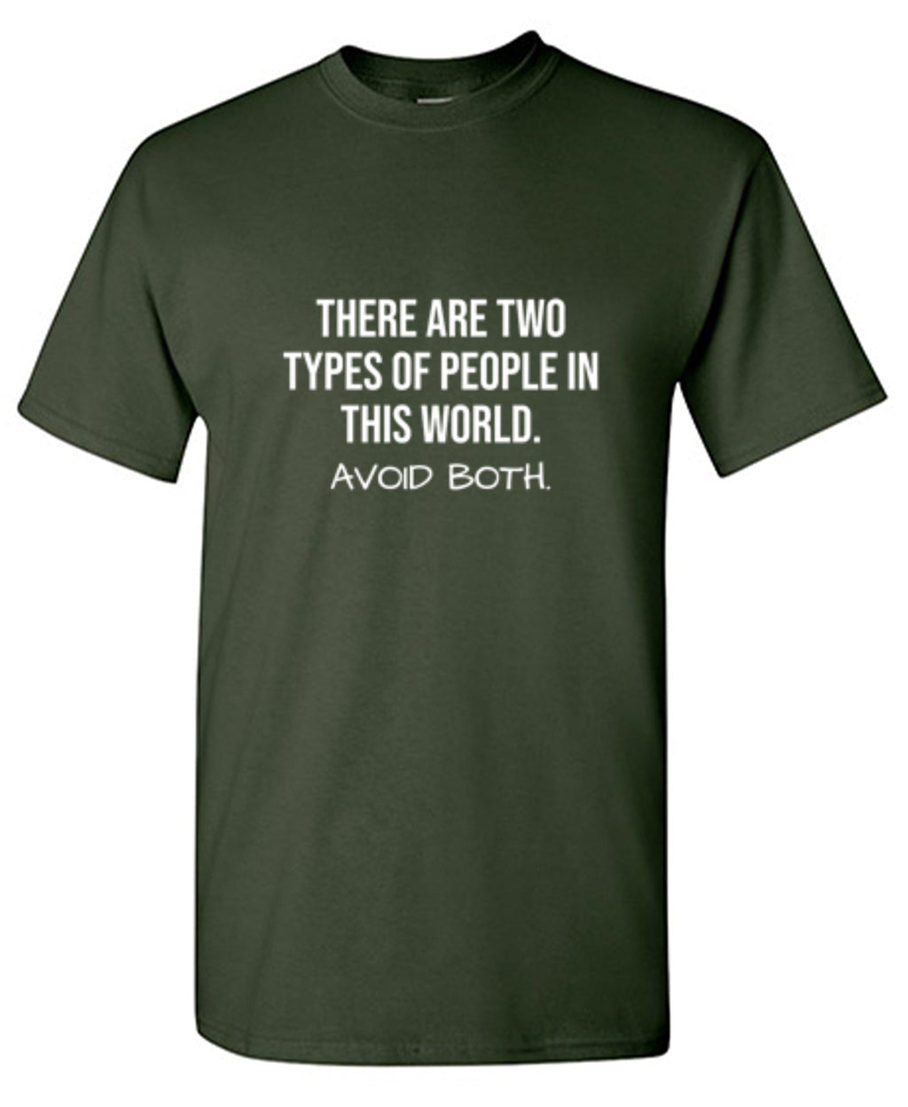 There Are Two Types Of People In This World Avoid Them Both product image 1