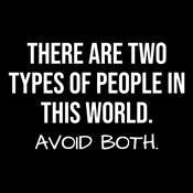 There Are Two Types Of People In This World Avoid Them Both product image 3