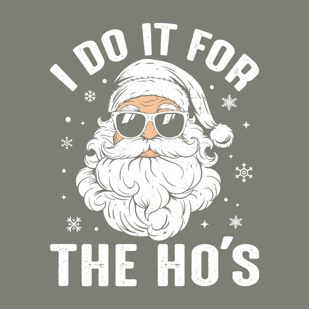 I do it for the Ho's T Shirt product image 2