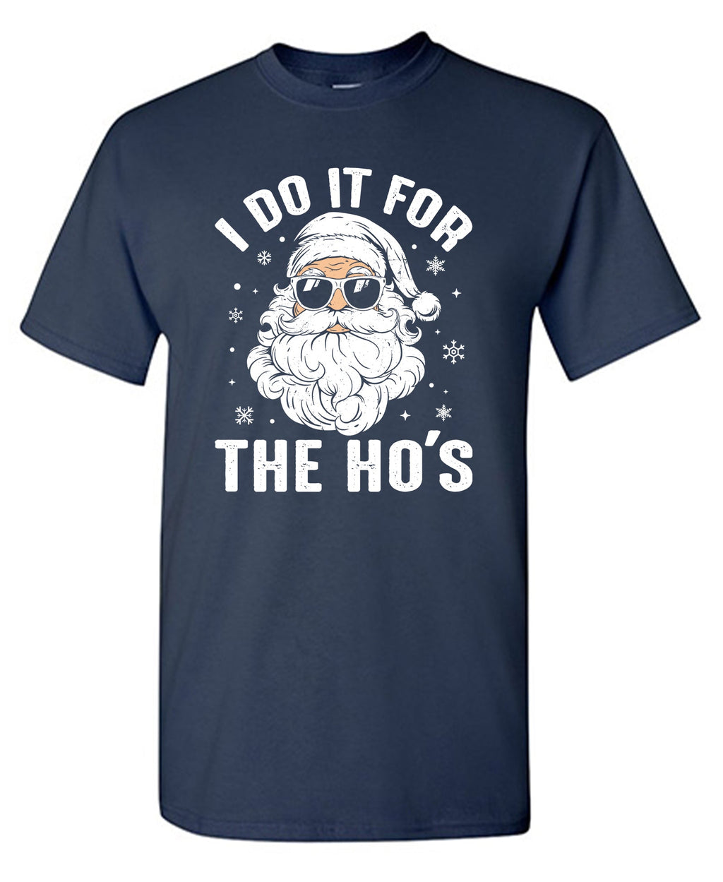 I do it for the Ho's T Shirt product image 1