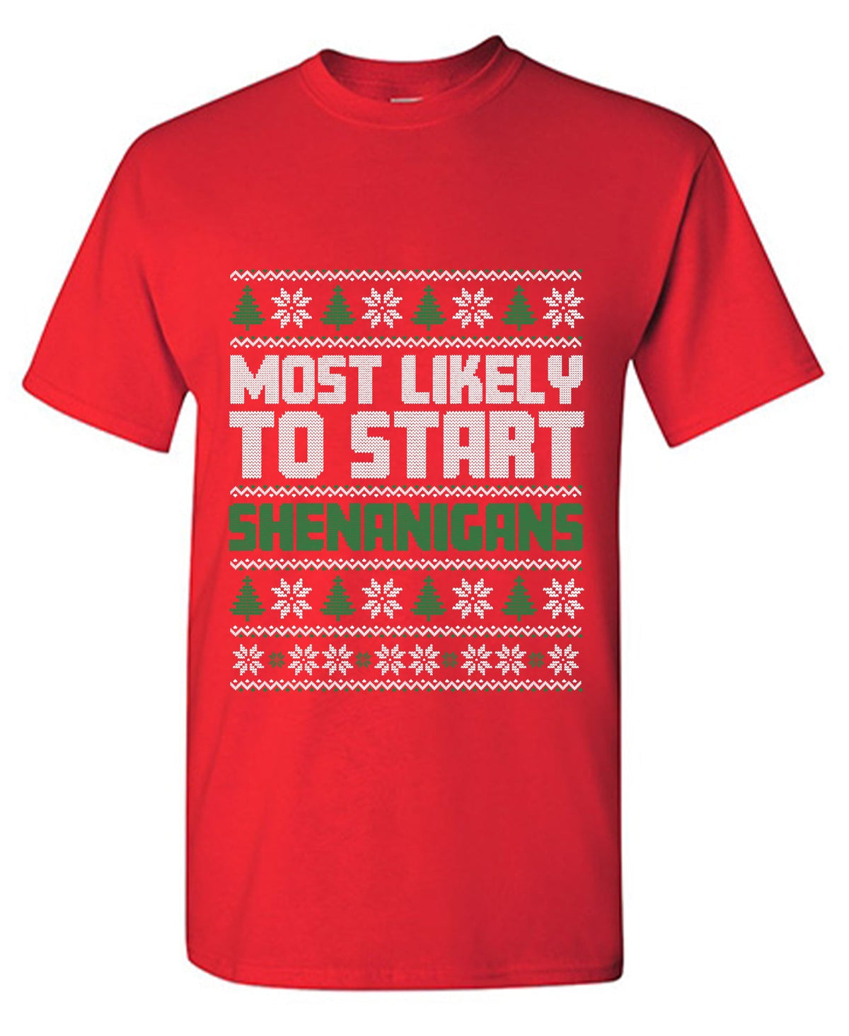 Most Likely to Start Shenanigans T Shirt product image 1