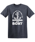 Sorry for What I said When I was Docking the Boat, Mens T product image 1