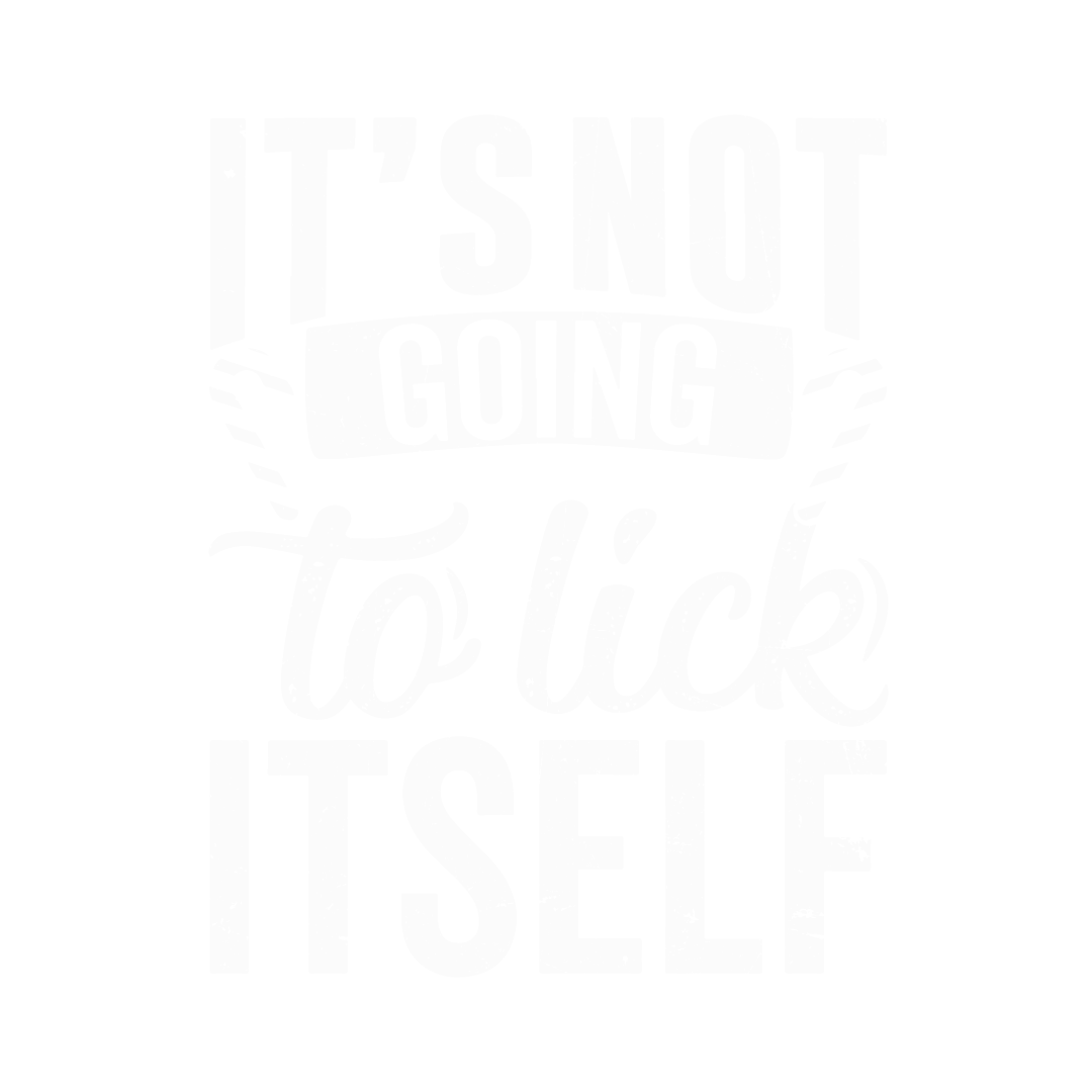 It's Not Going To Lick Itself T Shirt product image 3