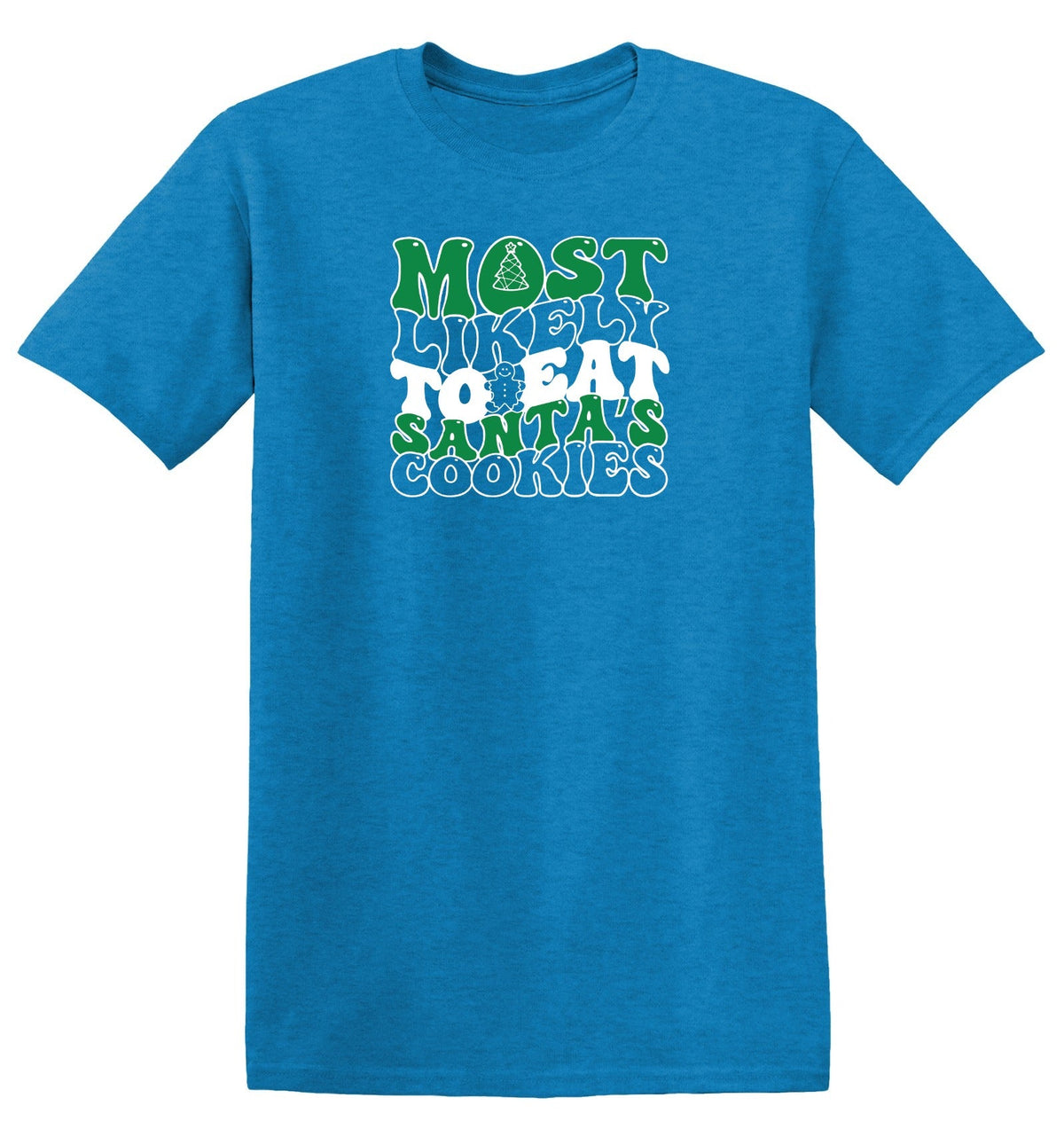 Most Likely to eat Santa's Cookies T Shirt product image 1