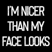 I'm Nicer Than My Face Looks T-Shirt product image 2