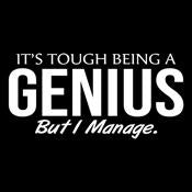 It's Tough Being A Genius But I Manage T-Shirt product image 3