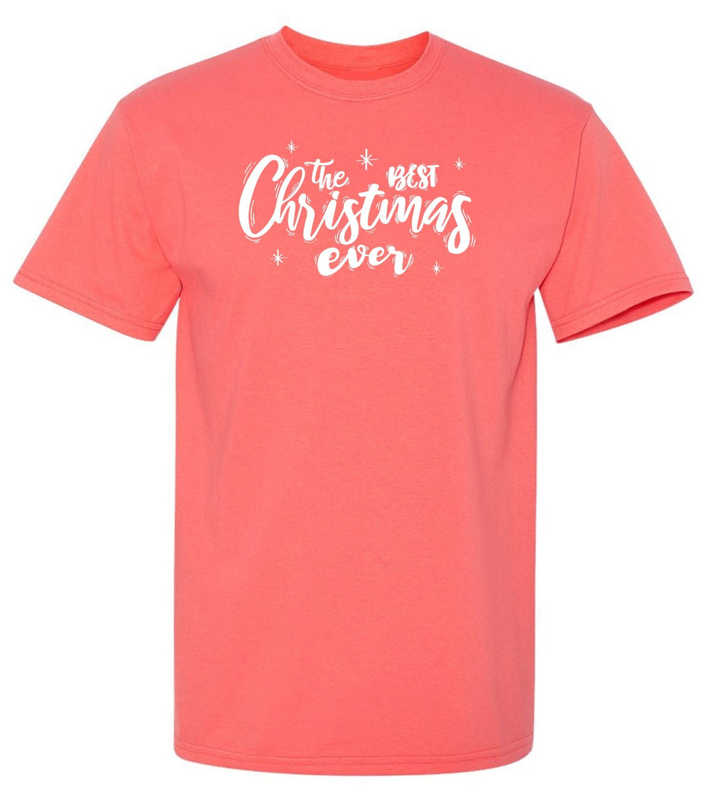 The Best Christmas Ever T Shirts
