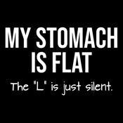 My Stomach Is Flat The L Is Just Silent T-Shirt product image 2
