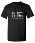 I'm Not Sleeping I'm Just Resting My Eyes T-Shirt product image 1