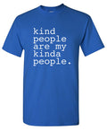 Kind People Are My Kinda T-Shirt product image 1