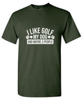 I Like Golf My Dog and Maybe Three People T-Shirt product image 1