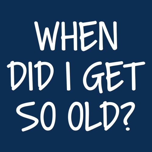 When Did I Get So Old T-Shirt product image 3