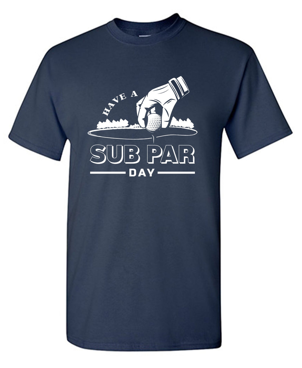 Have a Sub Par Day, Mens Gof T Shirt product image 1