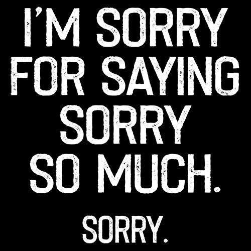 I'm Sorry For Saying So Much T-Shirt product image 3