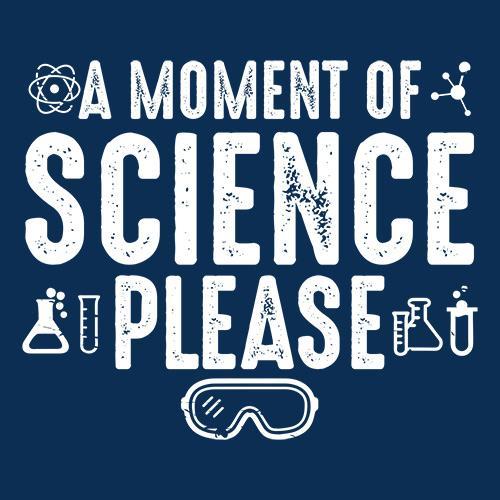 A Moment Of Science Please T-Shirt product image 3