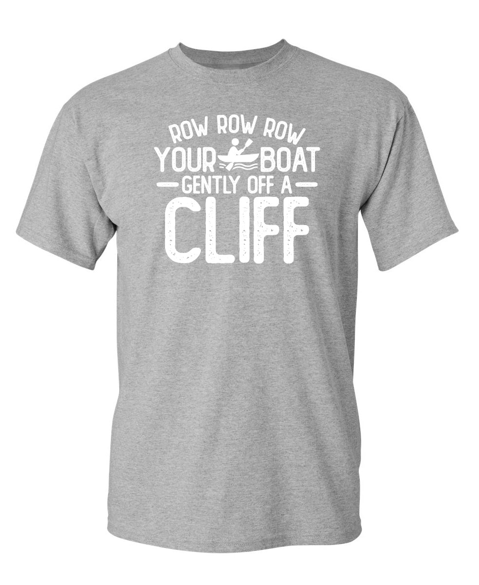 Row Your Boat Gently Off A Cliff T-Shirt product image 1