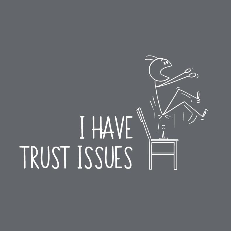 I have Trust Issues T Shirt product image 2