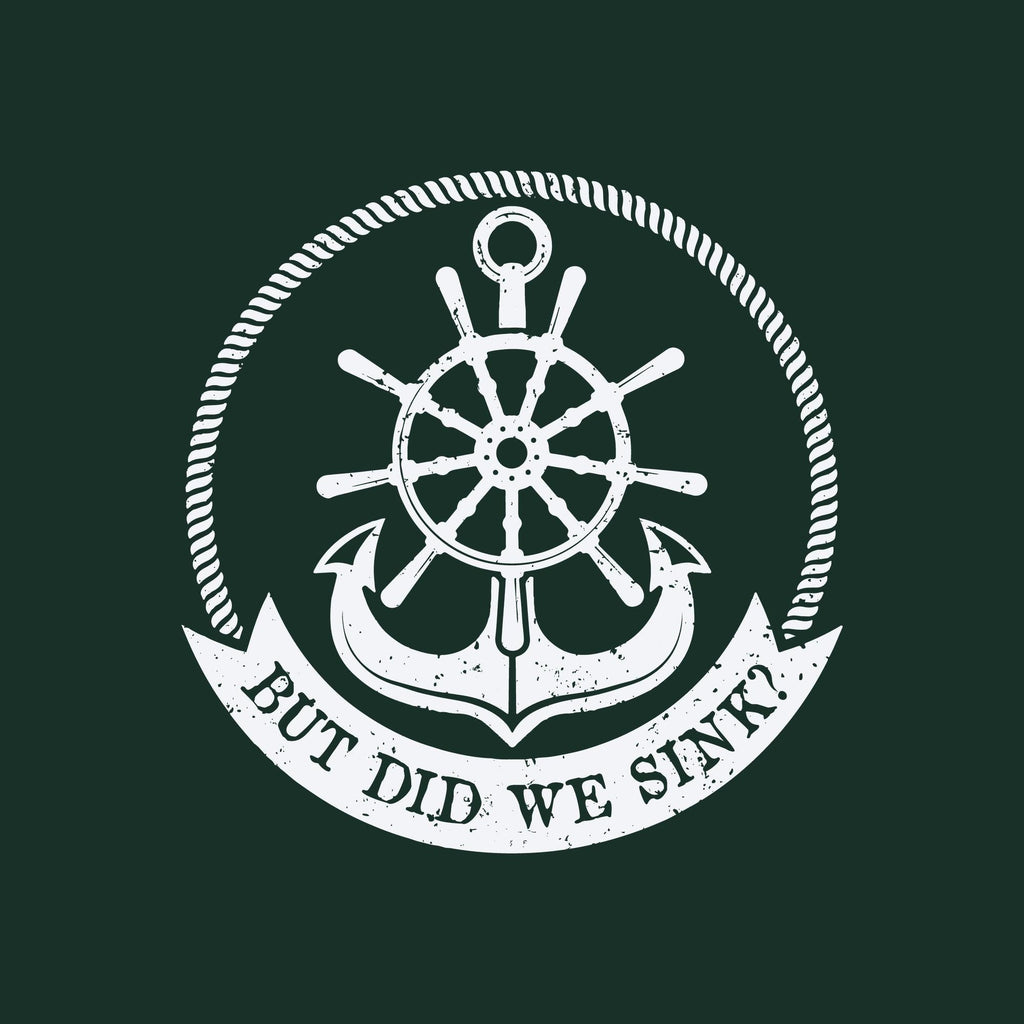 But Did we Sink, Sarcastic T Shirts