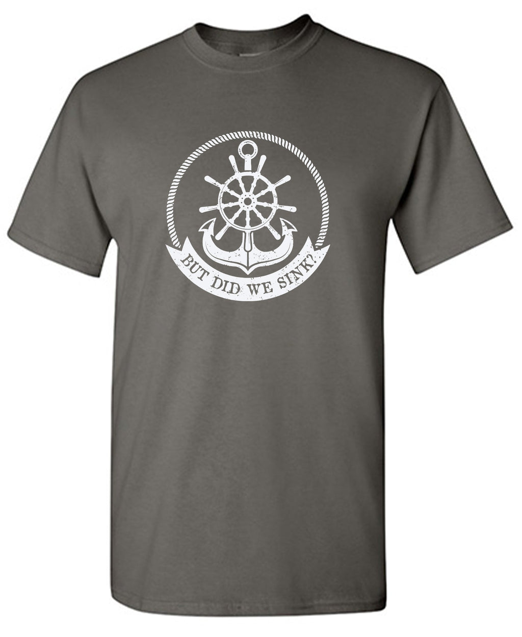 But Did we Sink, Sarcastic T Shirts