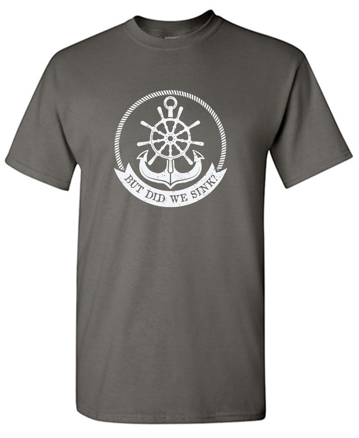 But Did we Sink, Sarcastic T Shirts
