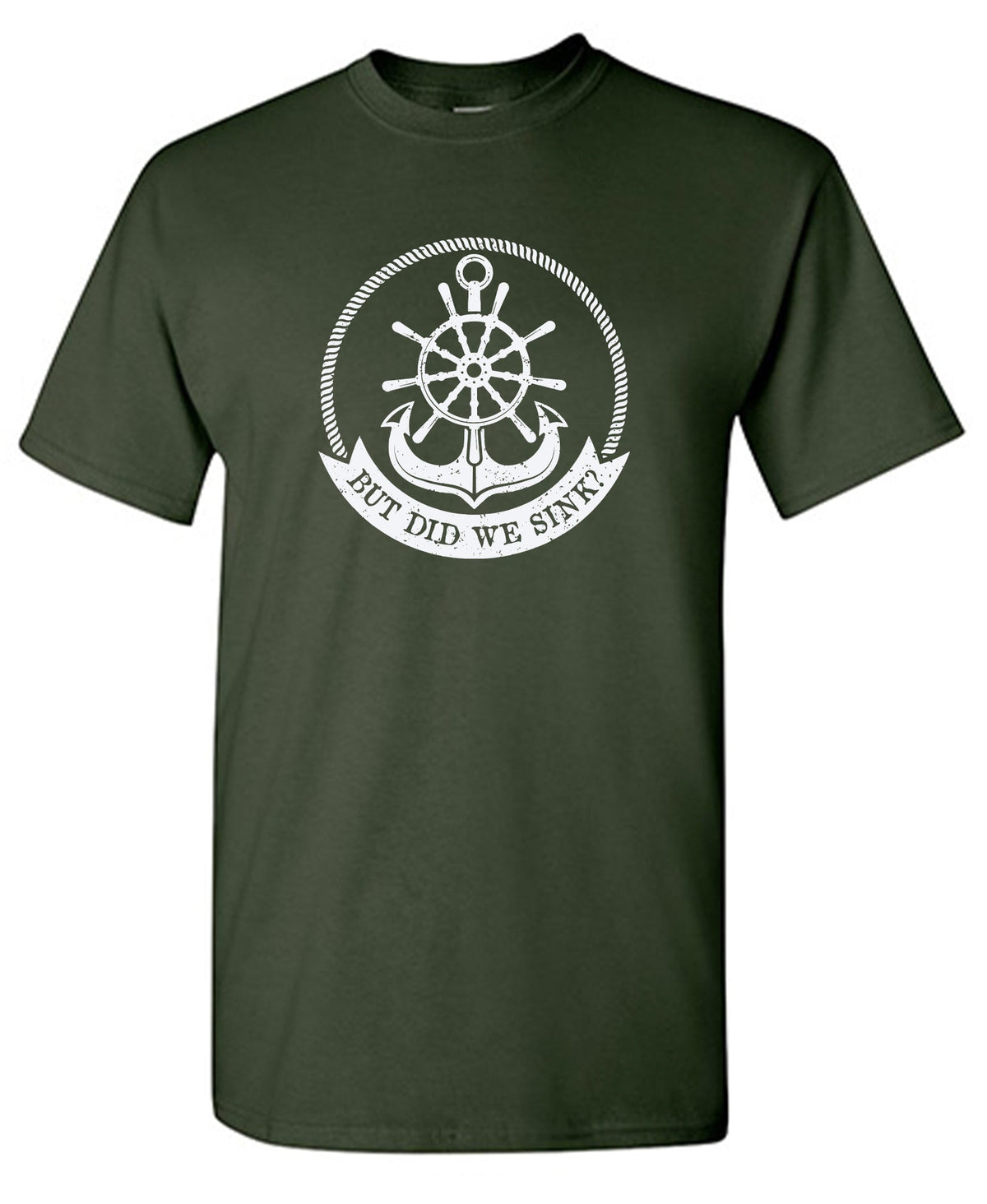 But Did we Sink, Sarcastic T Shirts