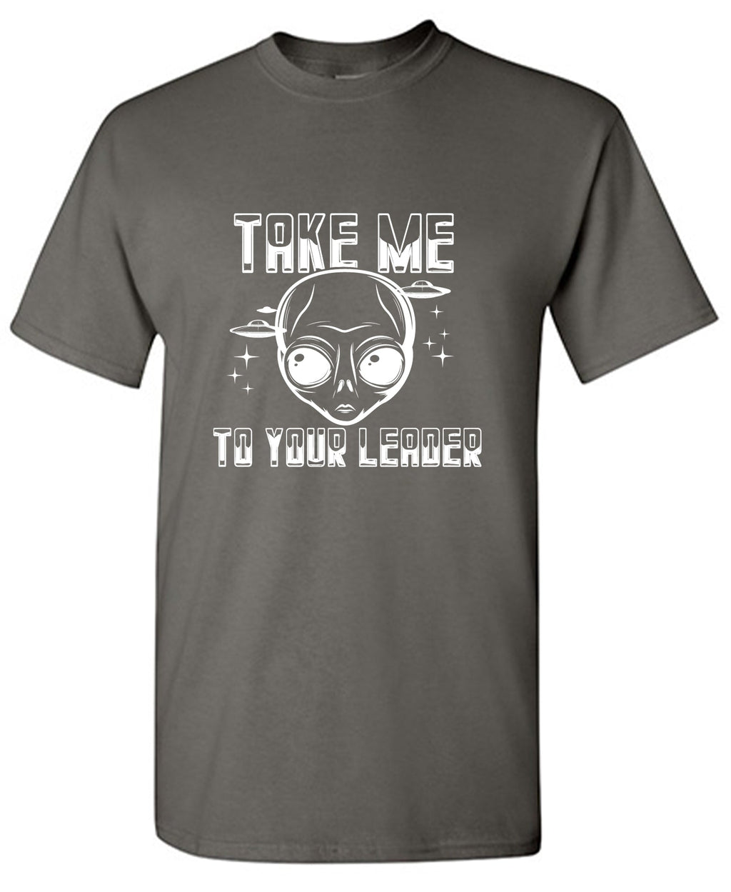 Take me to your Leader T Shirt product image 1