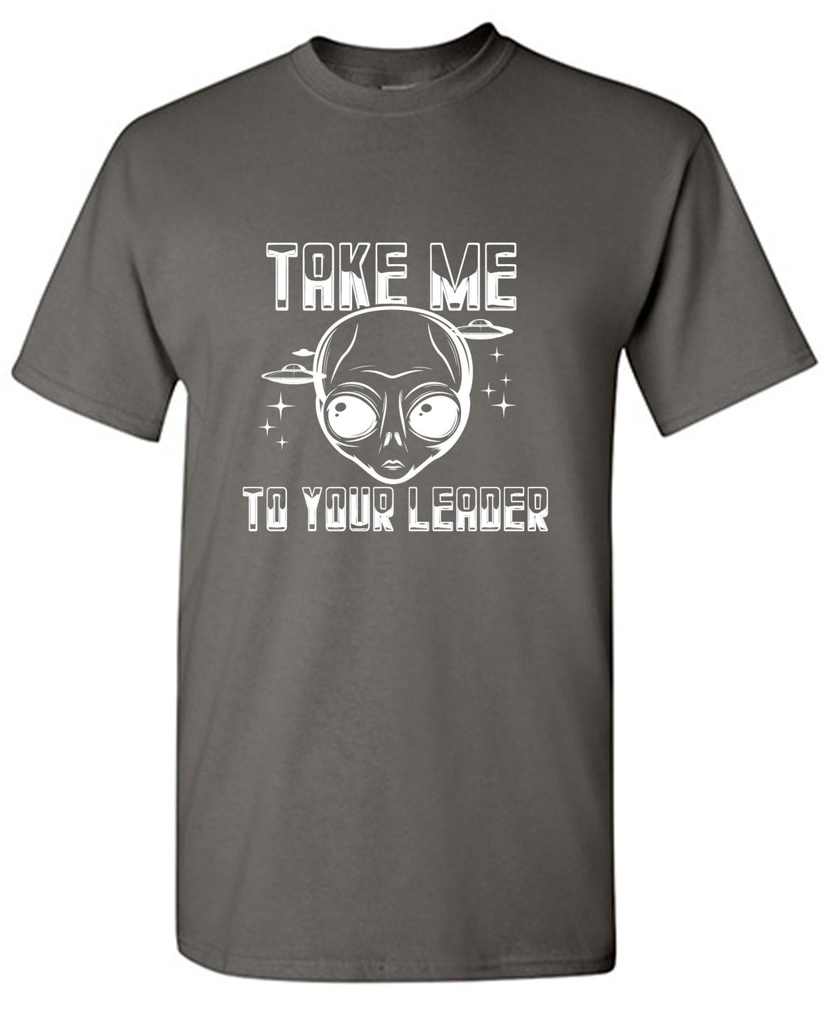 Take me to your Leader T Shirt product image 1