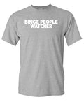 Binge People Watcher Funny Tee product image 1